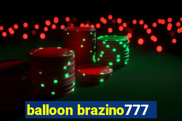 balloon brazino777